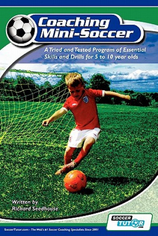 Livre Coaching Mini Soccer Richard Seedhouse