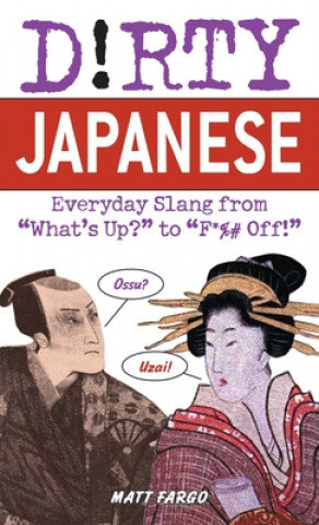 Knjiga Dirty Japanese Matt Fargo