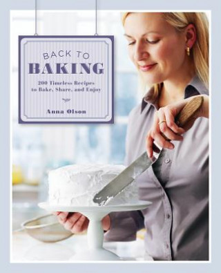 Kniha Back to Baking Anna Olson