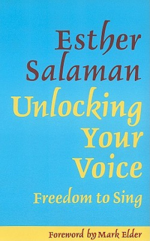 Carte Unlocking Your Voice Esther Salaman