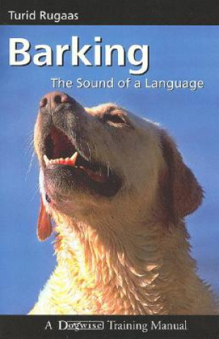 Book Barking, the Sound of a Language Turid Rugaas
