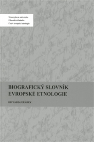 Carte Biografický slovník evropské etnologie Richard Jeřábek