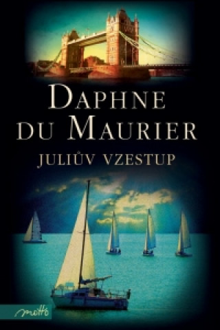 Carte Juliův vzestup Daphne Du Maurier