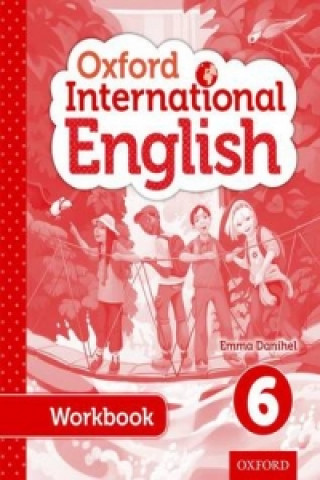 Knjiga Oxford International English Student Workbook 6 Emma Danihel