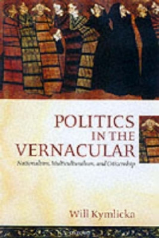 Carte Politics in the Vernacular Will Kymlicka