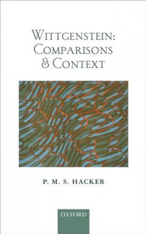 Könyv Wittgenstein: Comparisons and Context P M S Hacker