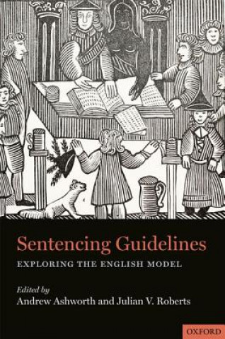 Knjiga Sentencing Guidelines Andrew Ashworth