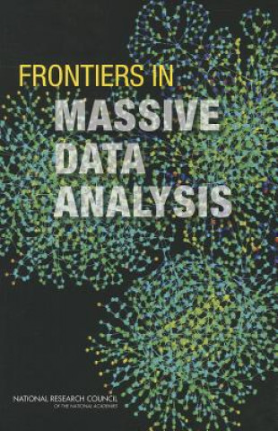 Kniha Frontiers in Massive Data Analysis Committee On The Analysis Of Massive Dat