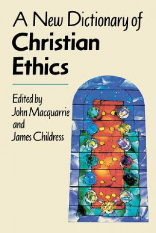 Книга New Dictionary of Christian Ethics John Macquarrie