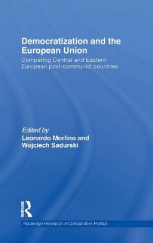 Książka Democratization and the European Union Leonardo Morlino