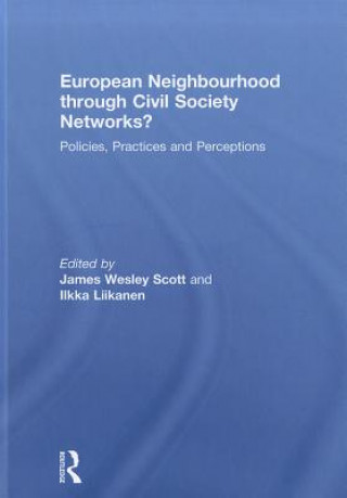 Carte European Neighbourhood through Civil Society Networks? James Wesley Scott