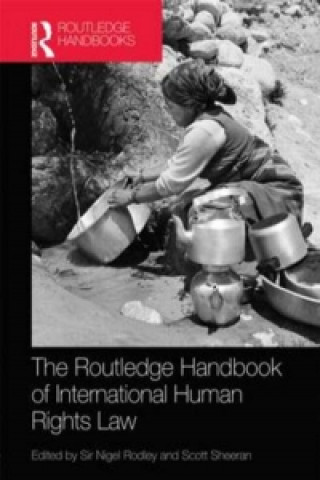 Kniha Routledge Handbook of International Human Rights Law Nigel Rodley