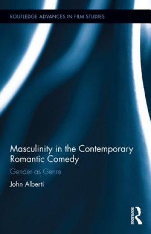 Книга Masculinity in the Contemporary Romantic Comedy Alberti