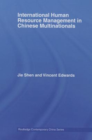 Kniha International Human Resource Management in Chinese Multinationals Jie Shen