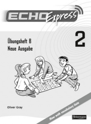 Könyv Echo Express 2 Workbook B 8pk New Edition Oliver Gray