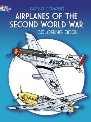 Książka Airplanes of the Second World War Coloring Book Carlo Demand