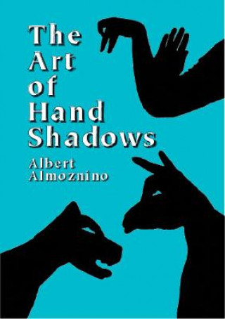 Kniha Art of Hand Shadows Albert Almoznino