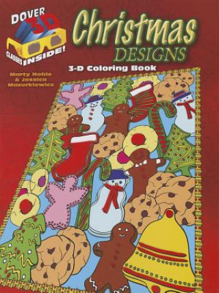 Kniha 3-D Coloring Book - Christmas Designs Marty Noble