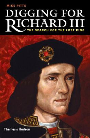 Libro Digging for Richard III Mike Pitts