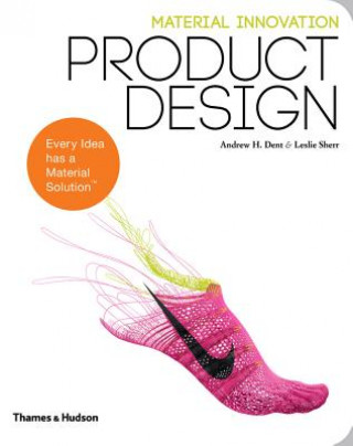 Книга Material Innovation: Product Design Andrew Dent