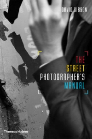 Könyv Street Photographer's Manual David Gibson