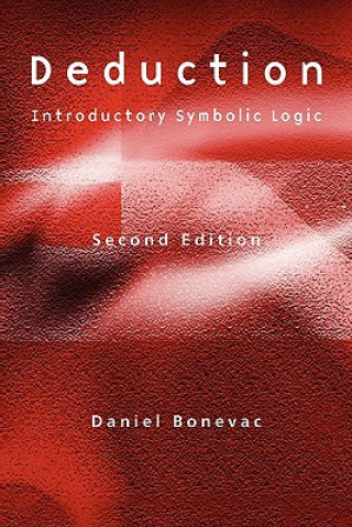 Kniha Deduction - Introductory Symbolic Logic 2e Daniel Bonevac