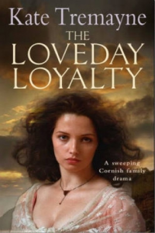Könyv Loveday Loyalty (Loveday series, Book 7) Kate Tremayne