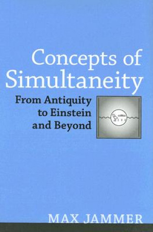 Kniha Concepts of Simultaneity Max Jammer