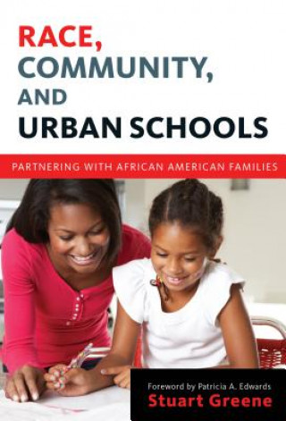 Carte Race, Community, and Urban Schools Stuart Greene