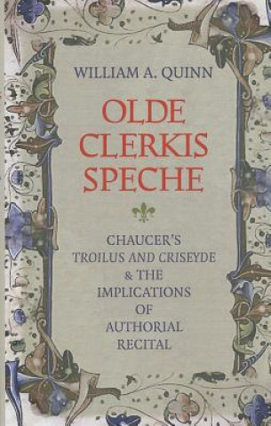 Kniha Olde Clerkis Speche William A Quinn