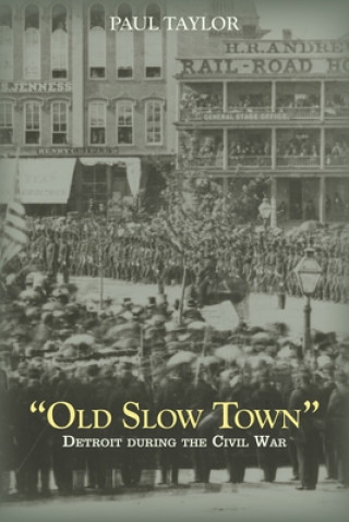 Buch Old Slow Town' Paul Taylor