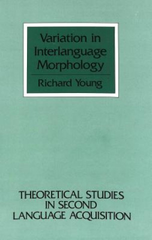 Book Variation in Interlanguage Morphology Richard Young