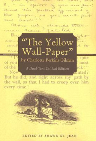 Könyv Yellow Wall-Paper by Charlotte Perkins Gilman Shawn StJean