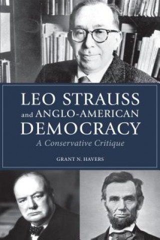 Książka Leo Strauss and Anglo-American Democracy Grant N Havers