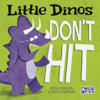 Carte Little Dinos Don't Hit Michael Dahl