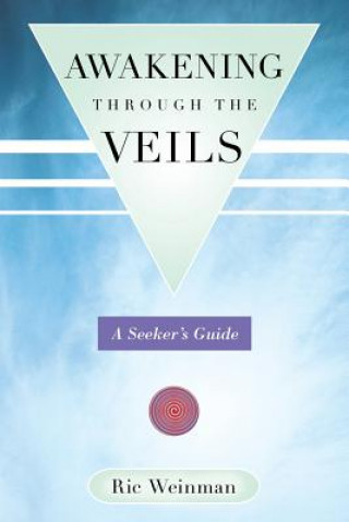 Könyv Awakening Through the Veils Ric Weinman
