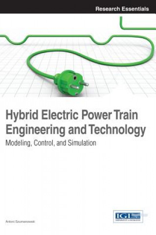 Könyv Hybrid Electric Power Train Engineering and Technology Antoni Szumanowski