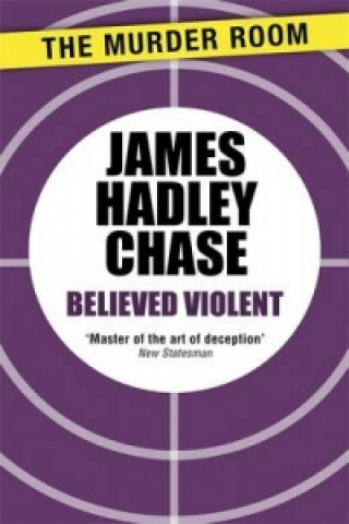 Kniha Believed Violent James Hadley Chase