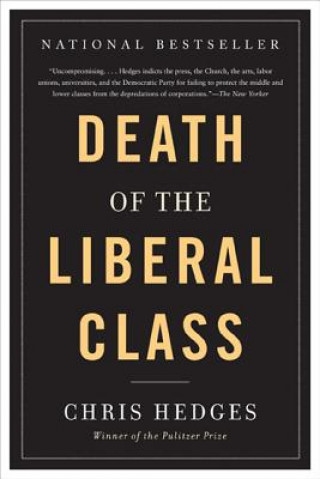 Kniha Death of the Liberal Class Chris Hedges