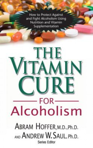 Carte Vitamin Cure for Alcoholism Abram Hoffer