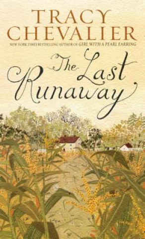 Kniha Last Runaway Tracy Chevalier