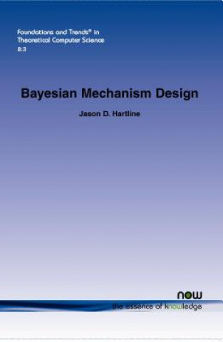 Книга Bayesian Mechanism Design Jason D Hartline