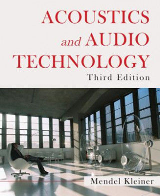 Kniha Acoustics and Audio Technology Mendel Kleiner