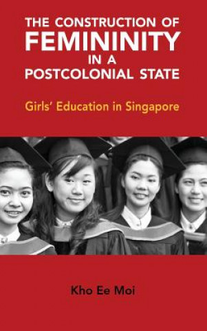 Buch Construction of Femininity in a Postcolonial State Ee Moi Kho