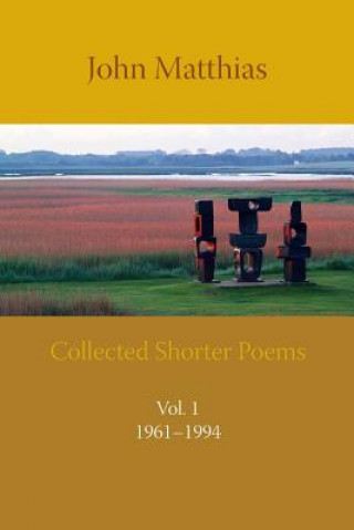 Carte Collected Shorter Poems John Matthias