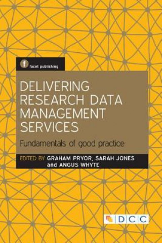 Könyv Delivering Research Data Management Services Graham Pryor