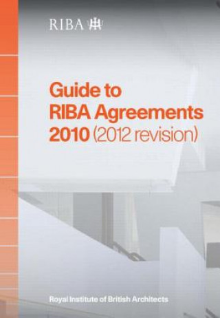 Book Guide to RIBA Agreements 2010 (2012 Revision) RIBA