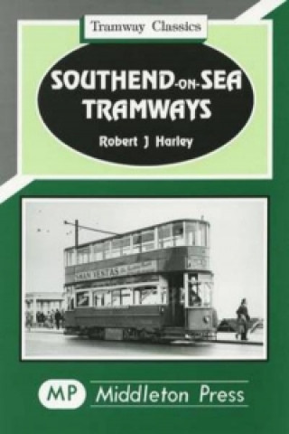 Книга Southend-on-Sea Tramways Robert J Harley