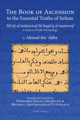 Könyv Book of Ascension to the Essential Truths of Sufism Ahmad Ibn Ajiba