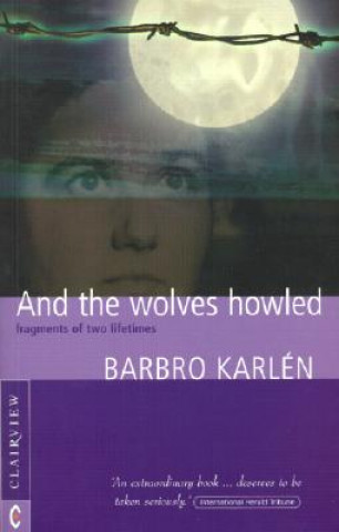 Könyv And the Wolves Howled Barbro Karlen